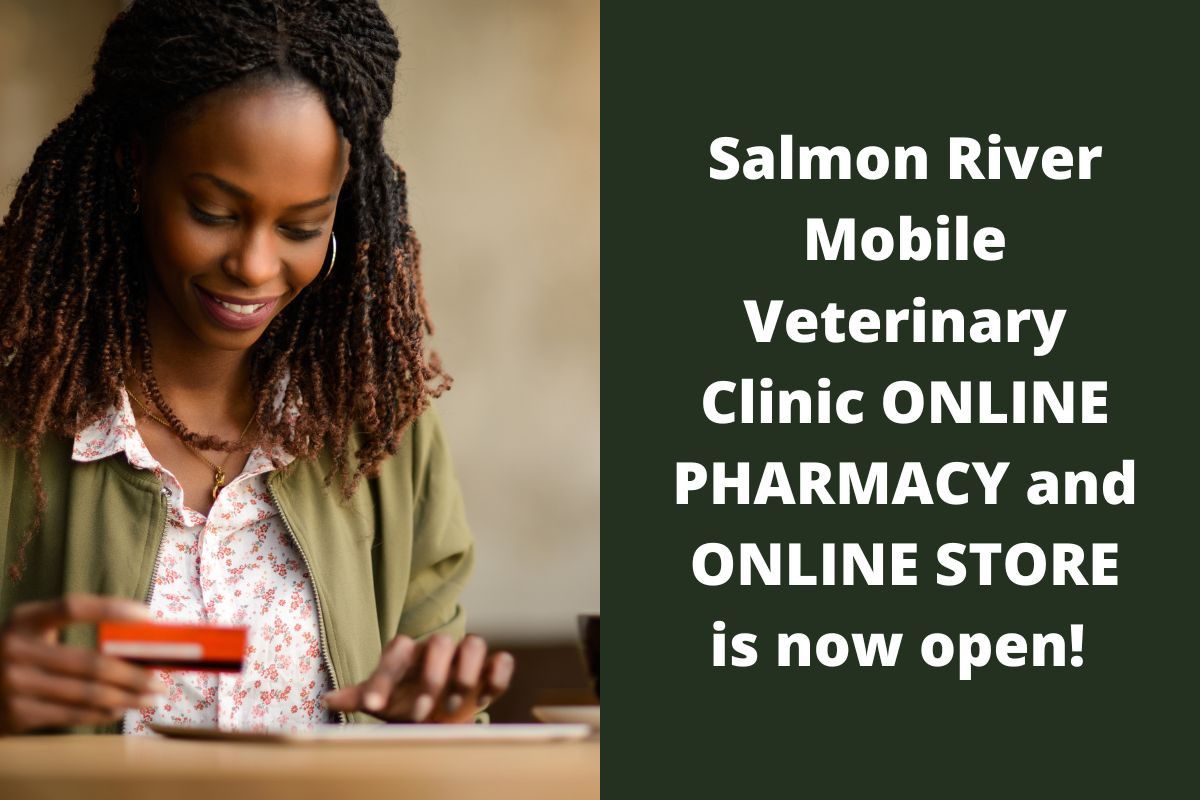 Salmon-River-Mobile-Veterinary-Clinic-ONLINE-PHARMACY-and-ONLINE-STORE-is-now-open-